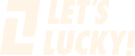 Let’s Lucky